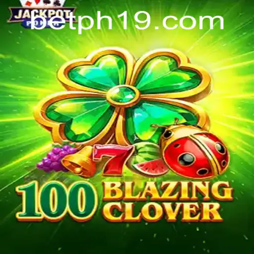 Unveiling the Thrilling World of 100BlazingClover: A Comprehensive Guide